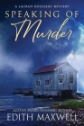 Speaking of Murder By Edith Maxwell Cover Image