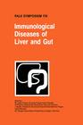 Immunological Diseases of Liver and Gut (Falk Symposium #135) Cover Image