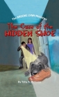The Case of the HIDDEN SHOE By Toby a. Williams, Corrina Holyoake (Cover Design by), Calico Editing Services (Editor) Cover Image