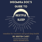 Insomnia Doc's Guide to Restful Sleep: Remedies for Insomnia and Good Sleep Health Cover Image