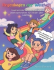 Regenbögen der Weisheit: Inspirierende Geschichten und Lebensweisheiten für Kinder über LGBTQ+: Liebe, Akzeptanz und Gleichberechtigung kennenl By Alexis Bennett Cover Image