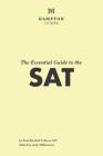 The Essential Guide to the SAT: Everything You Need for the SAT By Hampton Tutors Cover Image