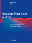 Outpatient Regenerative Medicine: Fat Injection and Prp as Minor Office-Based Procedures By Mario Goisis (Editor) Cover Image
