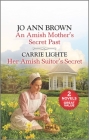 An Amish Mother's Secret Past and Her Amish Suitor's Secret By Jo Ann Brown, Carrie Lighte Cover Image