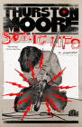 Sonic Life: A Memoir By Thurston Moore Cover Image