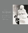 ...And there was Sculpture: Jacob Epstein's Formative Years 1880–1930 By Raquel Gilboa Cover Image