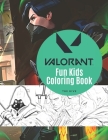 Valorant Fun Kids Coloring Book: Have Fun Coloring Your Favorite Valorant Characters - +30 Different Characters To Color By Jackie Bonsai Cover Image