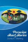 Peruvian Short Stories By Dorila A. Marting Cover Image