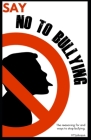 Say NO To Bullying!: The Reasoning For And Ways To Stop Bullying By V. Y. Johnson Cover Image