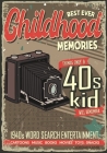 Best Ever Childhood Memories 1940s Word Search Entertainment: Things Only A 40s Kid Will Remember Word Search Book for Adults By Jordan Lamb Cover Image