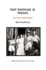 Past Particles in Penang By Kate Sanderson Cover Image