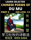 Chinese Poems of Du Mu (Part 2)- Understand Mandarin Language, China's history & Traditional Culture, Essential Book for Beginners (HSK Level 1/2) to By Wen Sima Cover Image