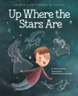 Up Where the Stars Are By Ryan Jacobson, Michelle Hazelwood Hyde (Illustrator) Cover Image
