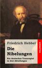 Die Nibelungen: Ein deutsches Trauerspiel in drei Abteilungen Cover Image
