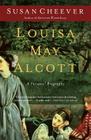 Louisa May Alcott: A Personal Biography By Susan Cheever Cover Image