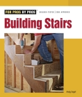 Building Stairs (For Pros By Pros) By Andrew Engel Cover Image