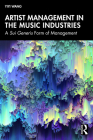Artist Management in the Music Industries: A Sui Generis Form of Management By Yiyi Wang Cover Image