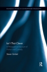 Isn't that Clever: A Philosophical Account of Humor and Comedy (Routledge Studies in Contemporary Philosophy) By Steven Gimbel Cover Image