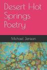 Desert Hot Springs Poetry By Michael Jenison Cover Image
