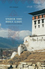 Under the Holy Lake: A Memoir of Eastern Bhutan (Wayfarer) By Ken Haigh Cover Image