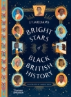 Bright Stars of Black British History By J.T. Williams, Angela Vives (Illustrator) Cover Image