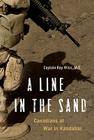 A Line in the Sand: Canadians at War in Kandahar By Ray Wiss, Stephen Harper (Foreword by) Cover Image
