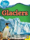 Glaciers (Focus on Water Science) By Christine Webster Cover Image