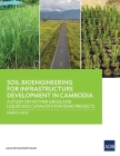 Soil Bioengineering for Infrastructure Development in Cambodia: A Study on Vetiver Grass and Liquid Soil Catalysts for Road Projects By Asian Development Bank Cover Image