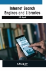 Internet Search Engines and Libraries By Kotrayya B. Agadi Cover Image