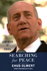 Searching for Peace: A Memoir of Israel By Ehud Olmert Cover Image