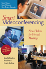 Smart Videoconferencing: New Habits for Virtual Meetings By Janelle Barlow, Peta Peter, Lewis Barlow Cover Image