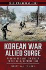 Korean War: Allied Surge: Pyongyang Falls, Un Sweep to the Yalu, October 1950 (Cold War 1945-1991) Cover Image