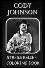 Stress Relief Coloring Book: Colouring Cody Johnson By Chelsea Bishop Cover Image