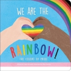 We Are the Rainbow! the Colors of Pride Cover Image
