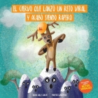 El Ciervo Que Lanzó Un Reto Viral Y Acabó Siendo Rapero By Marysia Wiarciejka (Illustrator), Nacho Valle García Cover Image