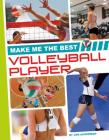 Make Me the Best Volleyball Player (Make Me the Best Athlete) Cover Image