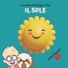 A scuola con PONGO E TIM: IL SOLE Collana libri per bambini 5 -7 anni By Marco Cognigni (Editor), Giulia Segreti Cover Image