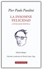 Insomne Felicidad, La. Antología Poética By Pier Paolo Pasolini Cover Image