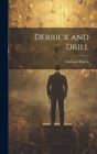 Derrick and Drill Cover Image