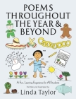 Poems Throughout the Year and Beyond: A Fun, Learning Experience for All Students By Linda Taylor, Linda Taylor (Illustrator) Cover Image