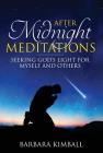After Midnight Meditations: Seeking God's Light for Myself and Others Cover Image