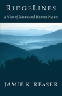 RidgeLines: A View of Nature and Human Nature By Jamie K. Reaser Cover Image