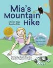 Mia's Mountain Hike: A Forest Yoga Book for Kids By Lauren Hughes (Illustrator), Giselle Shardlow Cover Image