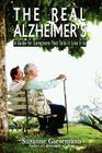 The Real Alzheimer's: A Guide for Caregivers That Tells It Like It Is By Suzanne Giesemann Cover Image