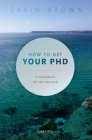 How to Get Your PhD: A Handbook for the Journey Cover Image
