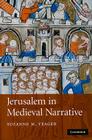 Jerusalem in Medieval Narrative (Cambridge Studies in Medieval Literature #72) By Suzanne M. Yeager Cover Image