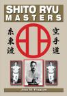 Shito Ryu Masters By Jose M. Fraguas Cover Image