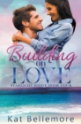 Building on Love By Kat Bellemore Cover Image