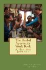 The Herbal Apprentice Work Book By Abrah Arneson Arneson Cover Image