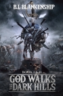 God Walks The Dark Hills: Book I & II Cover Image